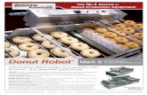 Donut Robot - Elite Restaurant Equipment · Donut Robot® Mark 6 System– How it works Belshaw’s Donut Robot® Mark 6 Production System is the unique alternative to traditional