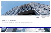 Q2/2014 Results Analyst and Investor Conference CallHighlights Q2/2014 Results Presentation Q2/2014 Results 25 July 2014 Deutsche Börse Group 1 Low equity volatility and interest