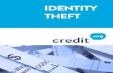 IDENTITY THEFT - Credit.orgIdentity Theft ©2017 six years.4 The term “identity theft” or “identity fraud” refers to crimes in which someone obtains and uses another person’s