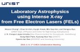 Laboratory Astrophysics using Intense X-ray from Free ...sirius.unist.ac.kr/SRC-CHEA/presentations/2018_1st_M...Highly Charged Ion (HCI, 고전리(고가) 이온) Laboratory Astrophysics