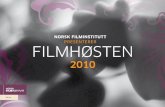 NORSK FILMINSTITUTT presenterer filmhøstendramatiker.no/media/NFI_pres_av_filmhosten_2010_brosjyre.pdf · Kommandør TreholT & ninjaTroppen Genre: Action / Spilletid: 77 minutter