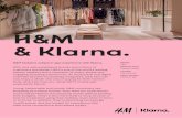 H&M & Klarna....Young, fashionable and trendy, H&M consumers see shopping as a social activity. They want fun experiences and to follow fashion and seasonal trends without blowing