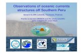 Observations of oceanic currents structures off Southern Peru · Observations of oceanic currents structures off Southern Peru Gérard ELDIN (LEGOS, Toulouse, France) Thanks to Carmen