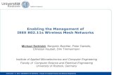 Enabling the Management of IEEE 802.11s Wireless Mesh Networks · Design and Development of a Management Solution for Wireless Mesh Networks based on IEEE 802.11s 14th IFIP/IEEE Symposium