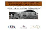 BUSINESS AND TOURISM ENTERPRISE TRAINING Joint Venture... · 2016. 8. 5. · BUSINESS AND TOURISM ENTERPRISE TRAINING Module 2.1: Participant’s Manual ... INTRODUCTION ... Session