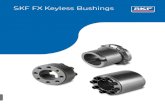 SKF FX Keyless Bushings · tact pressure on shafts and components that must be fixed to the shaft . The design offers true zero backlash installation and has none of the problems