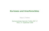 Kurioses und Unerforschtes - Rechenschieber · 2008. 10. 13. · Kurioses und Unerforschtes Klaus G. Krämer Rechenschieber-Sammler-Treffen RST 17 Wien, 27. September 2008