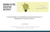 Lo Storytelling e le strategie di comunicazione per il ... · Lo Storytelling e le strategie di comunicazione per il MaddaOltre Creative District. ... al masch. – Con riferimento