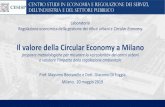 Il valore della Circular Economy a Milano...Il valore della Circular Economy a Milano proposte metodologiche per misurare la «circolarità» dei centri urbani e valutare l’impatto