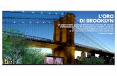 antoninosaggioBrooklyngennaio2016Larchitetto · a prima cosa che stupisce del Brooklyn Park Bridge a New York è la sua dimensione. Siamo in America d'altronde, dove tutto è dilatato,