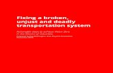 Fixing a broken, unjust and deadly transportation system...1 Fixing a broken, unjust and deadly transportation system Actionable steps to achieve Vision Zero in the District of Columbia.