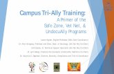 Campus Tri -Ally Training - Cerritos College · Campus Tri -Ally Training: A Primer of the Safe Zone, Vet Net, & UndocuAlly Programs Lance Kayser, English Professor (Safe Zone Coordinator)