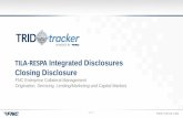 TILA-RESPA Integrated Disclosures Closing Disclosure€¦ · TILA-RESPA Integrated Disclosures Closing Disclosure FNC Enterprise Collateral Management ... •Many of you are planning