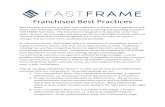 Franchisee Best Practices - FastFrame€¦ · Franchisee Best Practices Best practices are those practices most important in the pursuit of excellence and those most financially rewarding