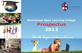 Brentwood Open Learning College Prospectus 2012 · Brentwood Open Learning College What are the advantages of Distance Learning? Distance learning has several benefits in which the