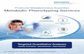 Profound Metabolomics Expertise Metabolic Phenotyping Services€¦ · metabolic pathway visualization Project Management • Support from study design to data interpretation •
