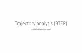Trajectory analysis (BTEP) · trajectory types before actually running that’s why they simplified to: •Do you expect multiple disconnected trajectories •Do you expect a particular