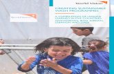 WASH report - World Vision International WASH...Integration DURABLE SOLUTIONS Integration a esettlement 3. POST EMERGENCY & PROTRACTED PHASE 2 — 20 years Enabling livelihoods Household