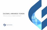 GLOBAL AWARDS TOKEN · and your incentive programs v Flexibility: One Platform, Many Programs. You choose the types of tokens that best suit your business – prepaid cash, loyalty,