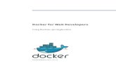 Docker for Web Developers - dockerwebdev.com · Docker for Web Developers DockerWebDev.com, v1.0.0 5.7 Key points . . . . . . . . . . . . . . . . . . . . . . . . . . . . . . . . .