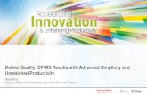 Deliver Quality ICP-MS Results with Advanced Simplicity ...tools.thermofisher.com/.../sfs/brochures/PP-ICP-MS... · Quality ICP-MS Results… • Trace elemental quantification is