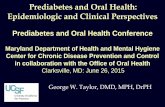 Prediabetes and Oral Health: Epidemiologic and Clinical ... · Screening for dysglycemia in the dental care setting, con’t. Population Adult dental patients, ages ≥ 30 years No