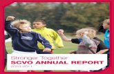 Stronger Together SCVO ANNUAL REPORT · the VCS Executive for children and young people’s services, conferences, focus groups and local breakfast meetings, or through representing