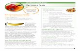 Eat More Fruit€¦ · n n At 100 calories per serving, a single banana has more calories than most fresh fruits. 3. n n At around 25 calories per serving, ... But you can still enjoy