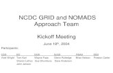 NCDC Grid NOMADS Kickoff Meeting€¦ · NCDC has a Globus server w/ GridFTP capabilities in a pilot environment across the CEOS-Grid partners (several groups for the specific application