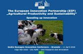 The European Innovation Partnership (EIP) „Agricultural ... · • Supporting innovation support services • Research projects, to provide the knowledge base for innovative actions
