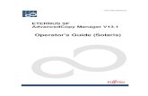 Operator's Guide (Solaris) - Fujitsu · 2016. 9. 19. · J2S2-0580-02ENZ0(A) ETERNUS SF AdvancedCopy Manager V13.1 Operator's Guide (Solaris)