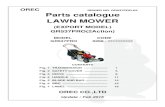 OREC ISSUED NO. GR537PRO-02 Parts catalogue LAWN MOWER BLADE AND BAG -----Ref. Parts Number Parts Name Quantity Remarks 1 89-5131-081404 Oil Seal KE 8.14.4 1 2 89-5121-152507 Oil Seal