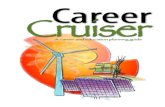Cruiser Career€¦ · need to make more informed career decisions. Right now is an excellent time to develop skills that will help you manage your career throughout life. The following