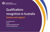 Qualifications recognition in Australia · Qualification assessments •Individuals with foreign qualifications seeking recognition can apply to QRP for a qualification assessment