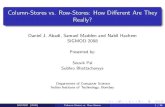 Column-Stores vs. Row-Stores: How Different Are They Really? · Subhro Bhattacharyya Department ofComputer Science IndianInstituteofTechnology, Bombay SIGMOD (2008) Column-Storesvs.