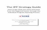 The IPP Strategy Guide - SCDD · 2016. 12. 1. · Los Angeles Office 411 N. Glendale Blvd., Suite 620 Glendale, CA 91203 818-543-4631 ... please contact SCDD Los Angeles Office for