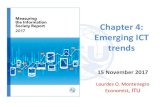 Chapter 4: Emerging ICT trends - ITU · Emerging ICT trends 15 November 2017 Lourdes O. Montenegro ... –Information security and privacy –Education policy in general. Toward reliable