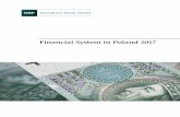 Financial System in Poland 2017financial system that will support stable economic growth. The development should remain moderate and take place as the importance of financial markets