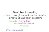 Machine Learning Machine Learning: a tour through some ...avrim/Talks/FOCS03/tutorial.pdf · apx algs, online algs, auctions, complexity, crypto) The concept learning setting •