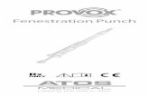 Fenestration Punch - Atos Medical · The Fenestration Punch is used for making small fenestrations in a Provox LaryTube at desired locations. Device description The Fenestration Punch