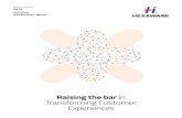 Raising the bar in Transforming Customer Experiences · To thrive and succeed in a fast paced world, our reliance on a flexible ... Company closed the fiscal with significant improvements
