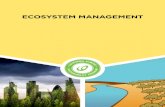 ECOSYSTEM MANAGEMENT - Almond€¦ · An ecosystem is the complex of living organisms and the physical environment interacting and functioning together. Ecosystem components are inseparable