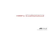 Bilaga till HRFs årsredovisning 2012 HRFs kvalitetskod€¦ · Bilaga till HRFs årsredovisning 2012. HRFs kvalitetskod. Hörselskadades Riksförbund. org nr 802004-4510 z