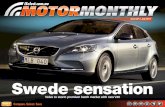 Swede sensationSwede sensation Volvo to storm premium hatch market with new V40 iSelect.com.au Issue 39 July 2012 Compare. Select. Save BACK ISSUES Editorial GoAuto Newsroom PO …