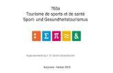 765a Tourisme de sports et de santé Sport- und ......Angebotsentwicklung II, Dr. Sandra Grèzes-Bürcher Rückblick auf die letzte Unterrichtseinheit Was ist ein Erlebnis? «Von jemandem