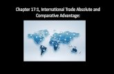 Chapter 17:1, International Trade Absolute and Comparative ... · Growing Interdependence: o The growth of international trade has led to a greater economic interdependence among