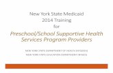 Preschool/School Supportive Health Services Services ......Effective September 1, 2013, in order for transportation to be Medicaid reimbursable, the following three criteria must be