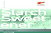 Starch Sweetener ... Starch is a carbohydrate extracted in the form of starch milk from agricultural raw materials such as corn, wheat, rice, and cassava. Our sweetener technologies