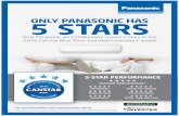ONLY PANASONIC HAS 5 STARS€¦ · 5 STARS Only Panasonic Air Conditioners scored 5 Stars in the 2016 Canstar Blue ‘Most Satisfied Customers’ award For more information visit