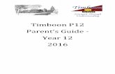 Timboon P12 Parent s Guide - Year 12 · PDF file 2016. 2. 10. · A successful journey through the final years of schooling is a team effort – students do not do this alone. At Timboon